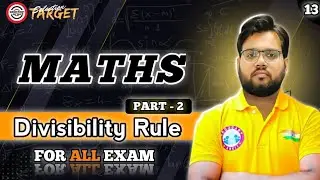 Divisibility Rule Maths | Basic to Advanced | All Competitive Exams Preparation।