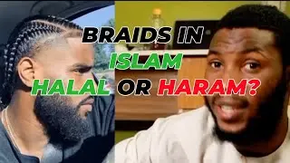 BRAIDS IN ISLAM, HALAL OR HARAM? Question answered.