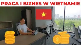 PRACA I BIZNES W WIETNAMIE