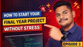 How to Start Your Final Year Project Without Stress Episode 3