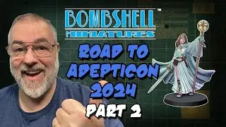 Road to AdeptiCon 2024 - Part 2