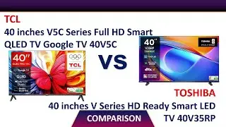 TCL 40'' V5C Series Full HD Smart QLED TV 40V5C vs TOSHIBA 40'' V Series TV 40V35RP Comparison