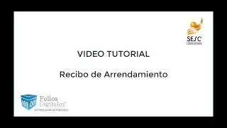 Video Tutorial generaci&oacute;n CFDI Arrendamiento