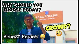PGDAV COLLEGE UNIVERSITY OF DELHI|| FULL INFORMATION|| MUST WATCH