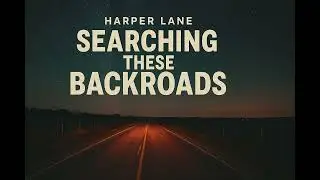 Searching These Backroads &mdash; Harper Lane | Love Finds the Long Way