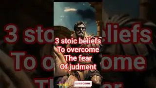 3 Stoic Beliefs to Overcome the Fear of Judgment