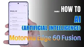 How to Enable and Use AI on Motorola Edge 60 Fusion
