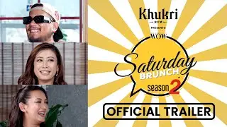 Asmi Shrestha, Vek, Shilpa Maskey | Khukri Rum Presents WOW Saturday Brunch S2E17 Trailer