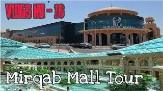 Ye Mall Hai Mahal | Mirqab Mall Tour Vlogs No - 18 | Qatar 2024