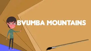 What is Bvumba Mountains?, Explain Bvumba Mountains, Define Bvumba Mountains