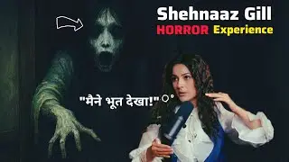 Shehnaaz Gill real life ghost experience - Real Horror Stories Happened with Indian Celebrities