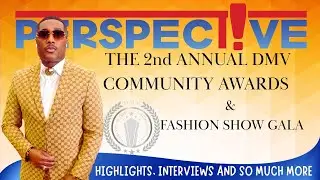 THE 2nd ANNUAL DMV AWARDS & FASHION SHOW GALA (2025)