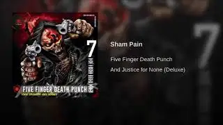 Five Finger Death Punch - Sham Pain (Clean)