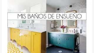 Reforma ba&ntilde;os: inspiraci&oacute;n de los 4 ba&ntilde;os de la casa de mis sue&ntilde;os