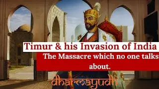Timur Invasion of India and the Sack of Delhi(1399)
