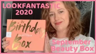 LOOKFANTASTIC September / Beauty Subscription Unboxing 2020 / The Birthday Edit / With Discount Code