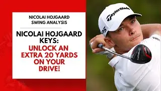Nicolai Hojgaard's Keys: Unlock an Extra 20 Yards on Your Drive!