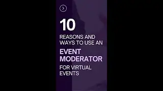 10 Reasons and Ways to Use an Event Moderator for Virtual Events