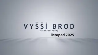 Vyšší Brod - Videozpravodaj - listopad 2025