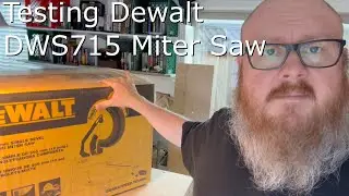 Testing Dewalt DWS715 Miter Saw