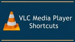 VLC Media Player Useful Shortcuts