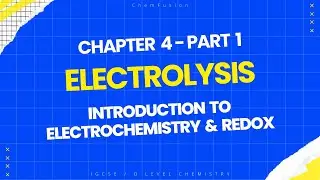 Electrolysis (Part 1) | Introduction to Electrochemistry & Redox | IGCSE / O Level Chemistry