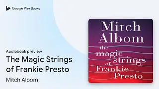 The Magic Strings of Frankie Presto by Mitch Albom &middot; Audiobook preview