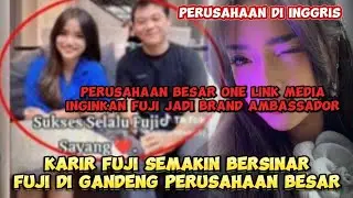 KEREN‼️KARIR FUJI SEMAKIN BERSINAR PERUSAHAAN BESAR LUAR INDONESIA INGIN BEKERJA SAMA DENGAN FUJI