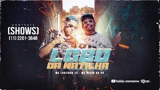 Mc Leozinho ZS  Mc Diogo Da VN - Lobo da Matilha (Dj Chulo) Video Clipe Oficial