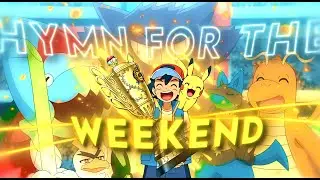 Hymn For The Weekend - Pokemon AMV ❤️ | Ash and Pikachu Edit | Pokemon Sad Edit | Ash World Champion