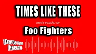 Foo Fighters - Times Like These (Karaoke Version)