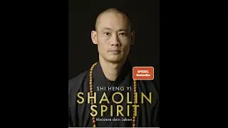 Shaolin Spirit on Shi Heng Yi