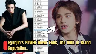 Сила Хёнджина никогда не угасает — он снова превосходит Stray Kids по репутации бренда!