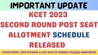 KCET 2023 Second Round Post Seat Allotment Schedule| 2nd Round KCET 2023 Schedule |KCET 2023 UPDATES