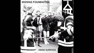 Missing Foundation - Hard Surface (Full Album)
