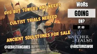 Rise of the Bot Towers, Ancient Soulstones and tiny patches | WoRs Going On? Ep 63
