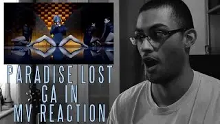 GAIN (가인) - Paradise Lost MV REACTION (AKA YES!!!!)