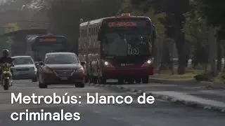 Metrob&uacute;s l&iacute;nea 6: blanco de bandas criminales - En Punto con Denise Maerker