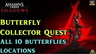 Butterfly Collector Quest - All 10 Butterflies locations - Assassins' Creed Shadows