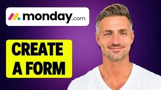 How To Create A Form In Monday.com - 2025
