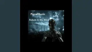 Robots in My Mind (Remastered)
