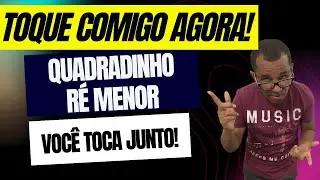 PRÁTICA QUADRADINHO RÉ MENOR CAVAQUINHO | TONINHO SORRISO
