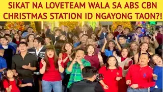 SIKAT NA LOVETEAM WALA SA ABS CBN CHRISTMAS STATION ID NGAYONG TAON?!