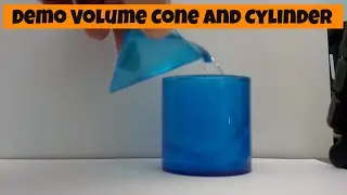 Demonstration: Volume of a Cone and Cylinder
