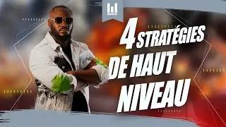 4 strategies de haut niveau  |   A VOIR ABSOLUMENT