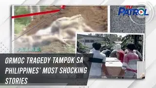 Ormoc tragedy tampok sa Philippines&rsquo; Most Shocking Stories | TV Patrol