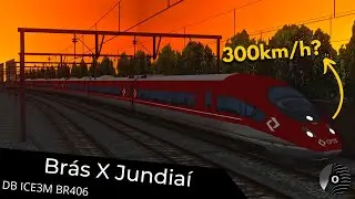 OpenBVE - 300km/h??? BRÁS x JUNDIAÍ com o TUE DB ICE3M BR406!
