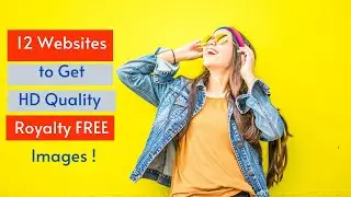 Best 12 Websites to get High Quality  Royalty Free Stock Images in Year 2020.