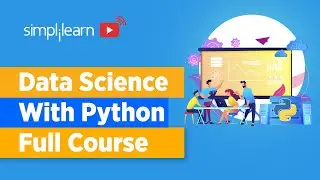 Data Science With Python Full Course | Learn Data Science With Python | Data Science | Simplilearn