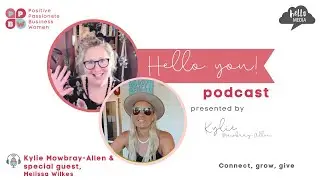Hello You Podcast with Kylie & Melissa Wilkes